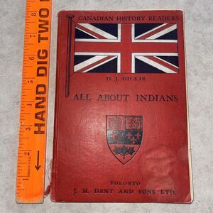 All About Indians JM Dent Canadian History Reader Hardcover DJ Dickie Vtg Book 2